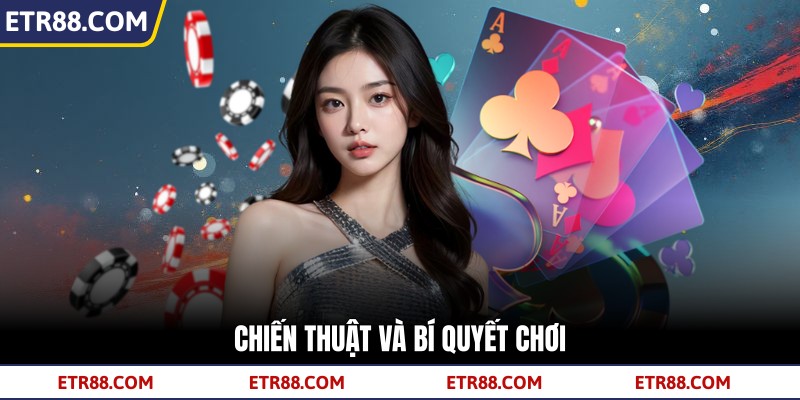 Chiến thuật và bí quyết chơi