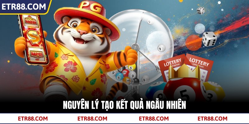 Nguyên lý tạo kết quả ngẫu nhiên Nguyên lý tạo kết quả ngẫu nhiên
